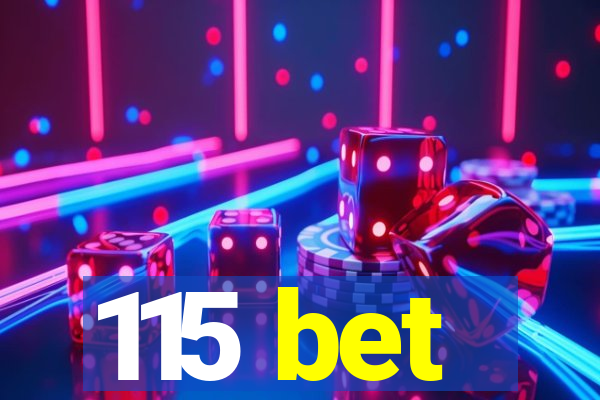 115 bet